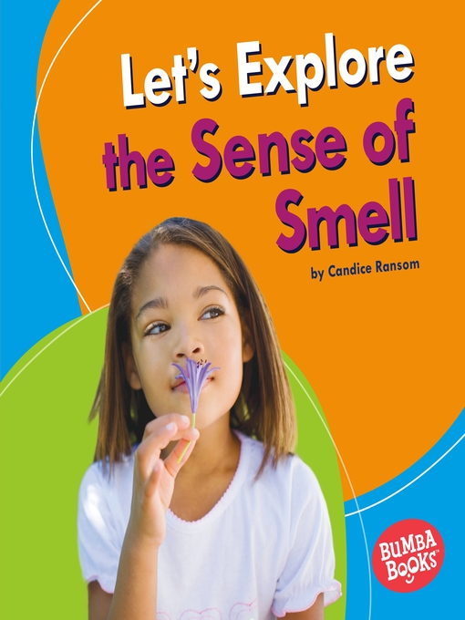 Title details for Let's Explore the Sense of Smell by Candice Ransom - Available